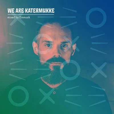 WE ARE KATERMUKKE: Einmusik (DJ Mix) 專輯 Einmusik