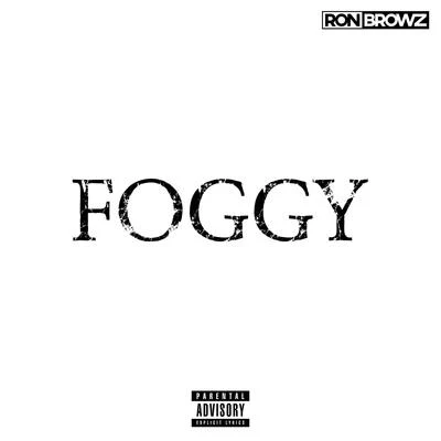 Ron Browz Foggy