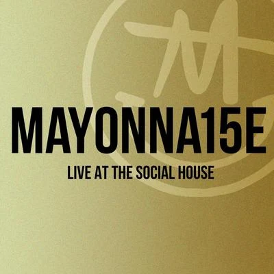 Mayonnaise Live at The Social House