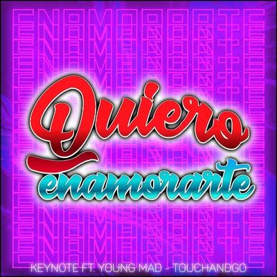 Quiero Enamorarte (feat. Young Mad, Touchandgo) 專輯 Prynce P/Bubba/IQ Muzic/Keynote/Eclipse Darkness