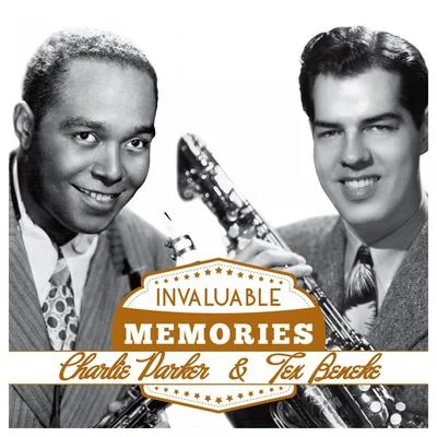 Invaluable Memories: Charlie Parker, Tex Beneke 專輯 Charlie Parker