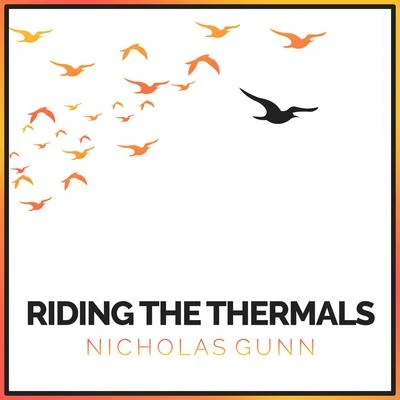 Nicholas GunnAlina RenaeGiuseppe Ottaviani Riding the Thermals