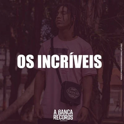 Os Incríveis 專輯 A Banca Records/Lourena/Azzy