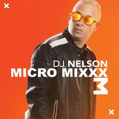 Micro Mixx Vol. 3 專輯 DJ Nelson