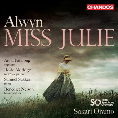 Sakari Oramo Alwyn: Miss Julie