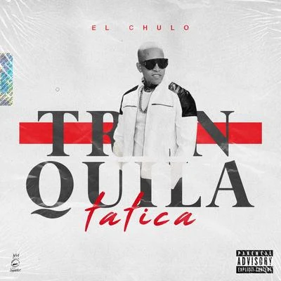 Tranquila Tatica 專輯 Sergito/El Chulo/El Dany