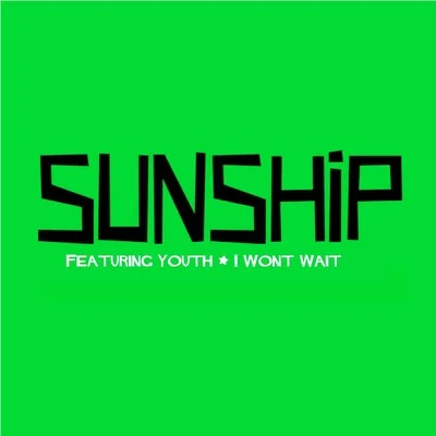 i won't wait (feat. youth) 專輯 Sunship