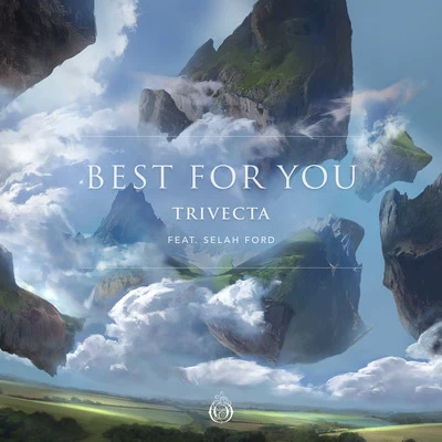 Best For You (feat. Selah Ford) 專輯 Trivecta