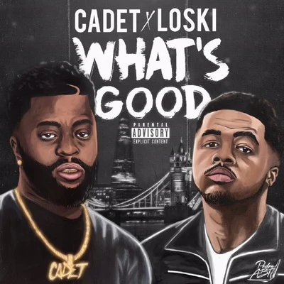 Cadet Whats Good (feat. Loski)