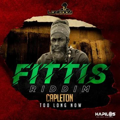 Capleton Too Long Now