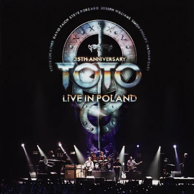 toto 35th Anniversary Tour - Live In Poland