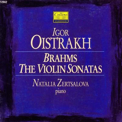 Brahms: Violin Sonatas No.1, 2 & 3 專輯 Natalia Zertsalova/Igor Oistrakh