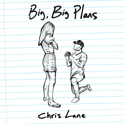 Chris LaneDustin Lynch Big, Big Plans