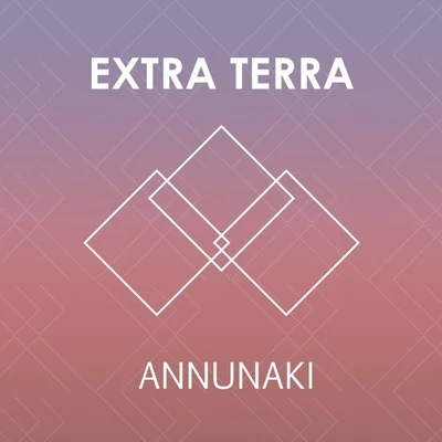 Annunaki 專輯 Extra Terra/Urbanstep