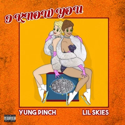 I Know You 專輯 Yung Pinch