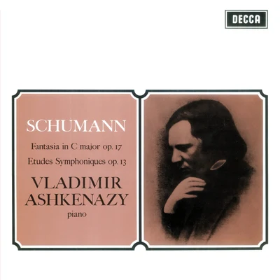 Vladimir Ashkenazy Schumann: Fantasie in C; Etudes Symphoniques