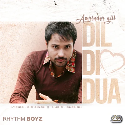 Dil Di Dua (From "Bhalwan Singh" Soundtrack) 專輯 Gurshabad/Gurmoh/Satta Vairowalia