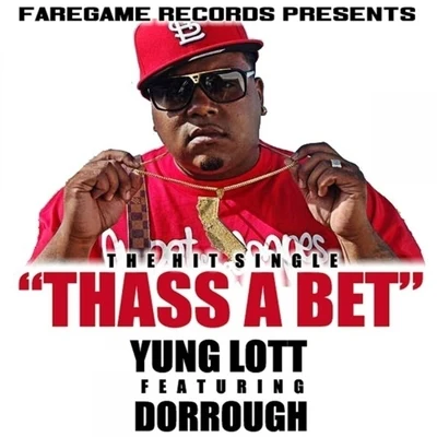 Thass A Bet (feat. Dorrough) - Single 專輯 Yung Lott