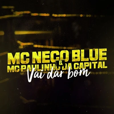 MC Nego Blue Vai Dar Bom