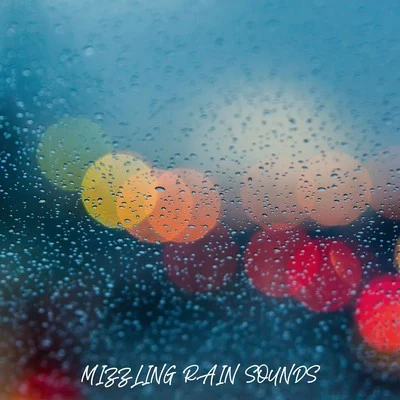 Mizzling Rain Sounds 專輯 Sleep Sounds of Nature/Baby Sleep Through the Night/Deep Sleep Music Collective