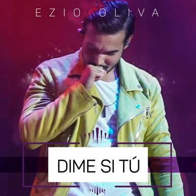 Dime Si Tú 专辑 Ezio Oliva