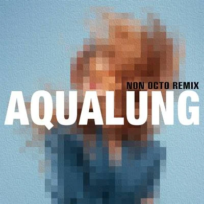 Aqualung (Non Octo Remix) 專輯 Miss Li