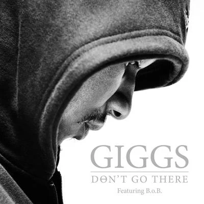 Dont Go There 專輯 Giggs/Jesse James Solomon/Farhot