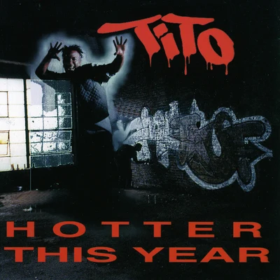 Hotter This Year 专辑 Tito