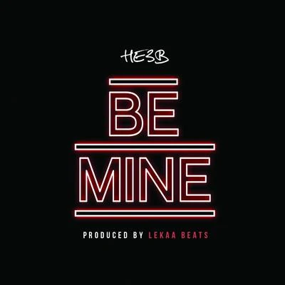 Be Mine 專輯 He3b/Nana Fofie