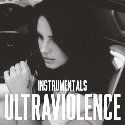 Ultraviolence (Instrumental) 专辑 Lana Del Rey