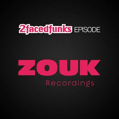 Episode 專輯 2 Faced Funks/KASTRA/PURARI, MC Ambush/Aviux/RIVERO, Aceaxe, Jonny Rose