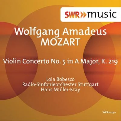 MOZART, W.A.: Violin Concerto No. 5 (Bobesco, Stuttgart Radio Symphony, Müller-Kray) 專輯 Gunter Kehr/Radio-Sinfonieorchester Stuttgart des SWR