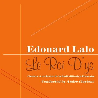 Le Roi Dys 專輯 Choeurs et orchestre de la Radiodiffusion Francaise