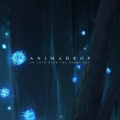 In Love With The Night Sky 专辑 Animadrop/Chenda