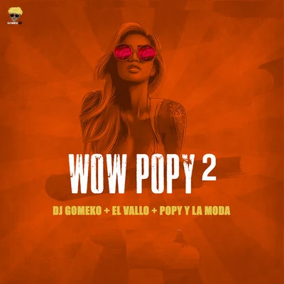 Wow Popy 2 專輯 El Kokito/Dj Gomeko