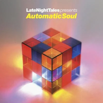 Groove Armada Late Night Tales Presents Automatic Soul (Selected and Mixed by Groove Armadas Tom Findlay)