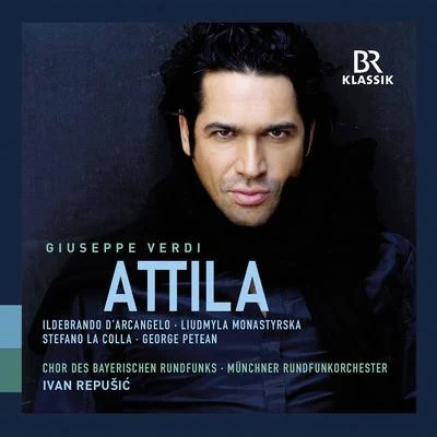 Verdi: Attila (Live) 專輯 Wolfgang Schubert/Chor des Bayerischen Rundfunks/Claudia Hellmann/Karl Christian Kohn/Gunter Missenhardt