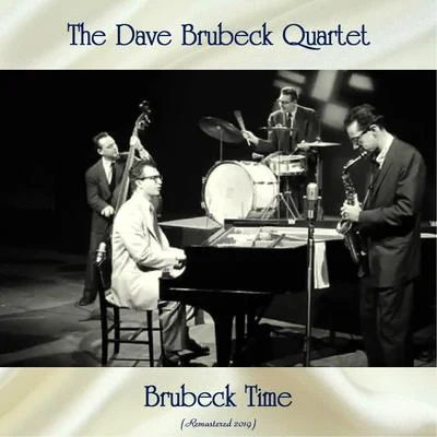 Brubeck Time (Remastered 2019) 專輯 The Dave Brubeck Quartet