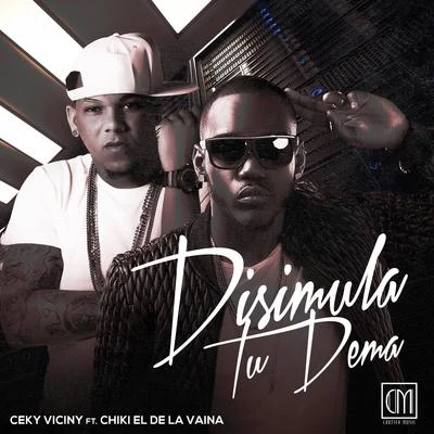 Disimula Tu Dema 專輯 Ceky Viciny