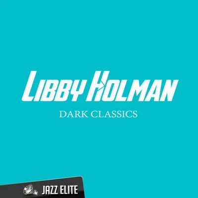 Dark Classics 专辑 Libby Holman