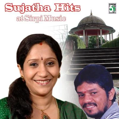 Sujatha Hits at Sirpi Music 專輯 Sujatha