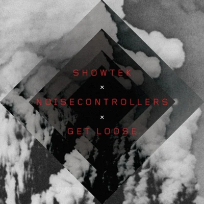 Get Loose 專輯 Showtek/sonofsteve