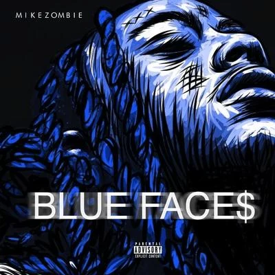 Blue Face$ 專輯 FRE$H/Mike Zombie/Squalla