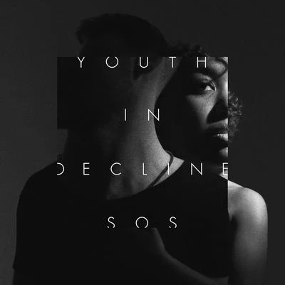 Youth in Decline 專輯 Sos (ASOS)/UCLÃ/Peu/Errijorge/Evan