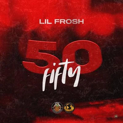 50 Fifty 專輯 Lil Frosh/Small Doctor