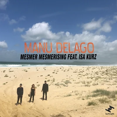 Mesmer Mesmerising 专辑 Manu Delago