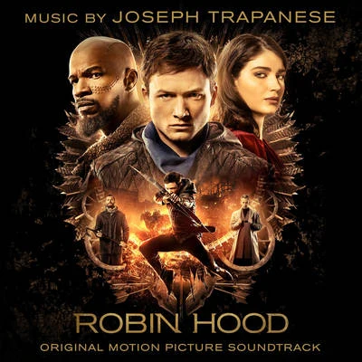 Joseph Trapanese Robin Hood (Original Motion Picture Soundtrack)