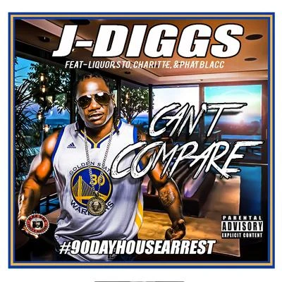 Cant Compare 專輯 J-Diggs