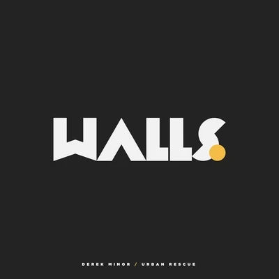 Walls 專輯 Kaleb Mitchell/Derek Minor/Aaron Cole