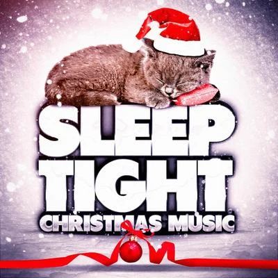 Christmas Songs Sleep Tight Christmas Music